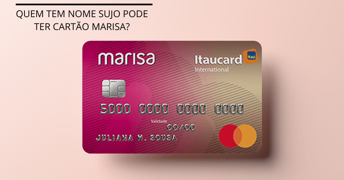 nome sujo pode fazer cartão de crédito Marisa