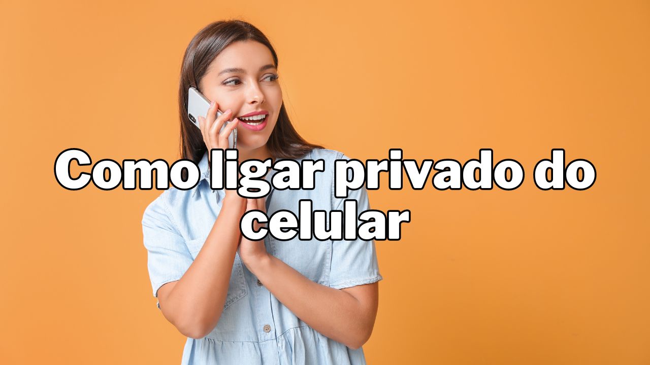 Como ligar privado do celular