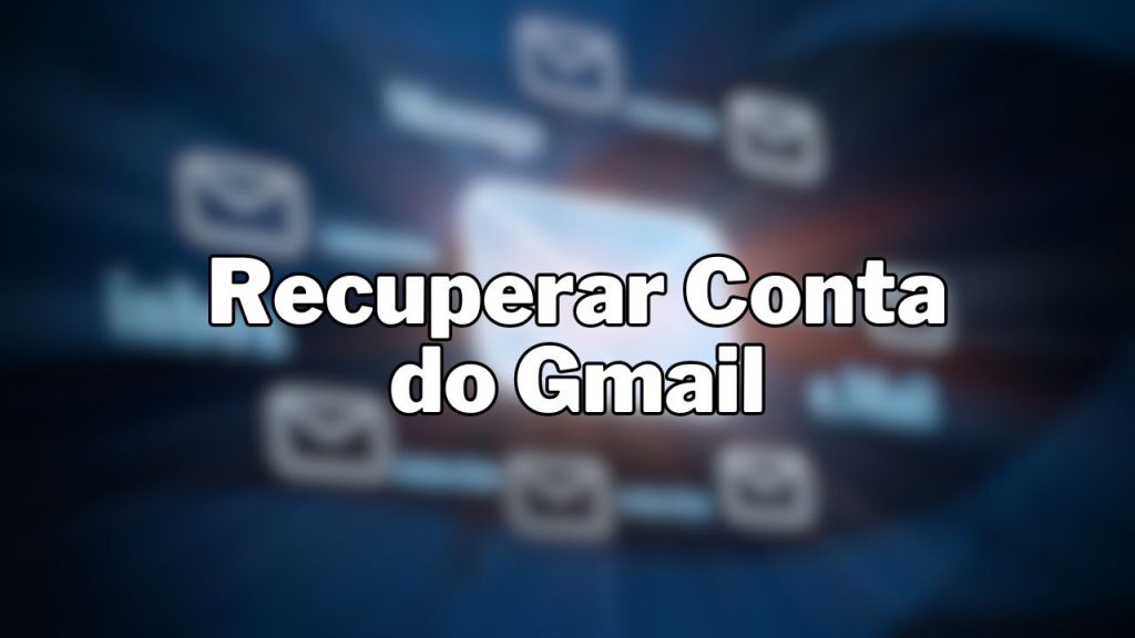Recuperar Conta do Gmail